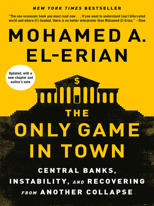 Title details for The Only Game in Town by Mohamed A. El-Erian - Wait list